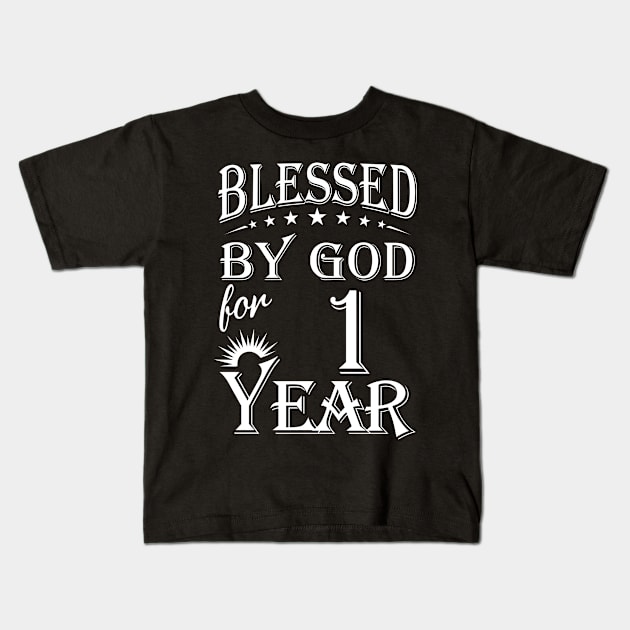 Blessed By God For 1 Year Christian Kids T-Shirt by Lemonade Fruit